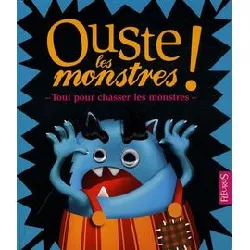 livre ouste les monstres ! - tout pour chasser les monstres