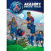 livre paris saint - germain academy dream team tome 1 - a la conquête du monde