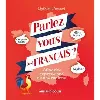 livre parlez - vous (les) français ? - atlas des expressions de nos régions