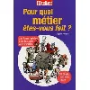 livre pour quel métier êtes - vous fait ?
