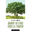 livre quand tu etais sous le figuier