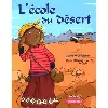 livre que d'histoires lecture ce1 serie 2 periode 4 l'ecole du desert