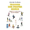 livre trouver son propre chemin conscience de soi en 60 exercices