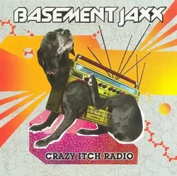 cd basement jaxx - crazy itch radio (2006)