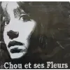 cd chou et ses fleurs - chou et ses fleurs (2007)