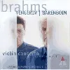 cd concerto pour violon et orchestre en ré majeur opus 77, sonate pour violon et piano no. 3 en ré mineur opus 108