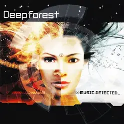 cd deep forest - music detected (2002)