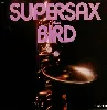 cd supersax - supersax plays bird (1973)