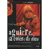 dvd aguirre,la colère de dieu