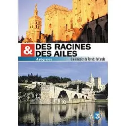 dvd des racines & des ailes - avignon