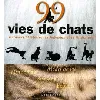 livre 99 vies de chats - à travers l'histoire, les légendes et la littérature