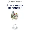 livre a quoi pensent les plantes ?