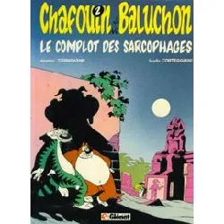 livre chafouin et baluchon 2 - le complot des sarcophages