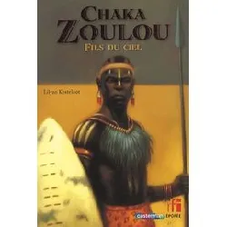 livre chaka zoulou - fils du ciel