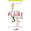 livre comment plaire en 3 minutes