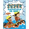 livre deviens un super - sauveteur en mer