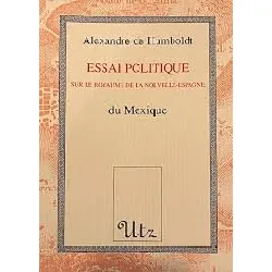 livre essai politique sur le royaume de la nouvelle espagne du mexique