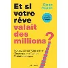 livre et si votre rêve valait des millions ?