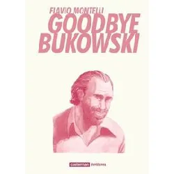 livre goodbye bukowski