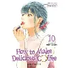 livre how to make delicious coffee - tome 10