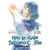 livre how to make delicious coffee - tome 8