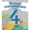 livre le monde merveilleux de mes 4 ans - pour les garçons !