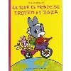 livre le tour du monde de trotro et zaza