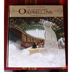 livre le train des orphelins integrale 1