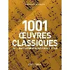 livre les 1001 oeuvres classiques - qu'il faut avoir écoutées dans sa vie