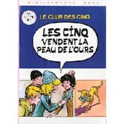 livre les cinq vendent la peau de l'ours