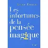 livre les infortunes de la pensee magique
