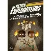 livre les petits explorateurs - tome 03 les pilleurs de tombe