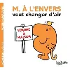 livre monsieur à l'envers veut changer d'air