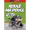 livre motomania tome 4 - roule ma poule