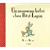 livre nouveau bebe chez petit lapin (un)