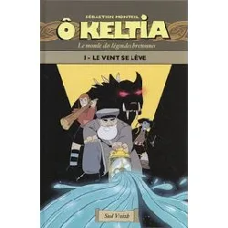 livre ô keltia t1 - un vent se lève