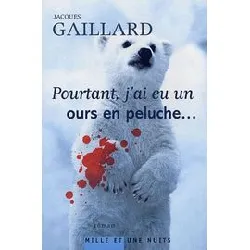 livre pourtant, j'ai eu un ours en peluche..