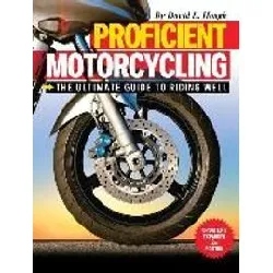 livre proficient motorcycling by david l. hough