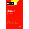 livre profil - racine, phèdre