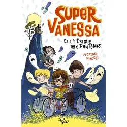livre super vanessa et la crique aux fantômes