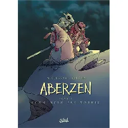 aberzen, tome 1 - commencer par mourir