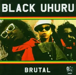 cd black uhuru - brutal (2004 - 10 - 04)