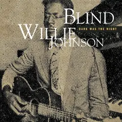 cd blind willie johnson - dark was the night (2001)