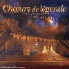 cd choeurs de légende