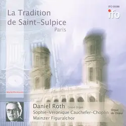 cd daniel roth, sophie - véronique cauchefer - choplin, mainzer figuralchor - la tradition de saint - sulpice (2004)