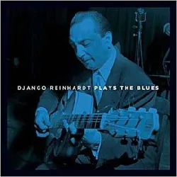 cd django reinhardt plays the blues
