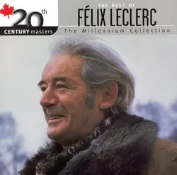 cd félix leclerc - the best of félix leclerc (2006)