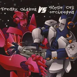 cd freaky chakra vs single cell orchestra - freaky chakra vs single cell orchestra (1998)