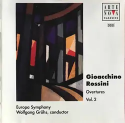 cd gioacchino rossini - europa symphony, wolfgang gröhs - overtures vol. 2 (1996)