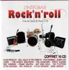 cd  - l'intégrale rock'n'roll (tous les tubes du rock'n'roll) (2008)